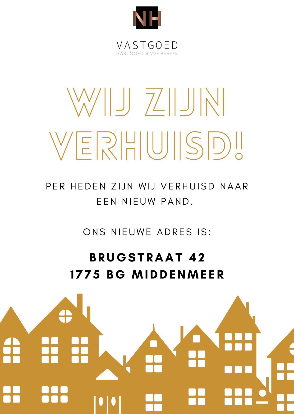 Wij zijn verhuisd NH Vastgoed en VvE beheer B.V.
